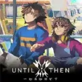 Until Then APK v10.20